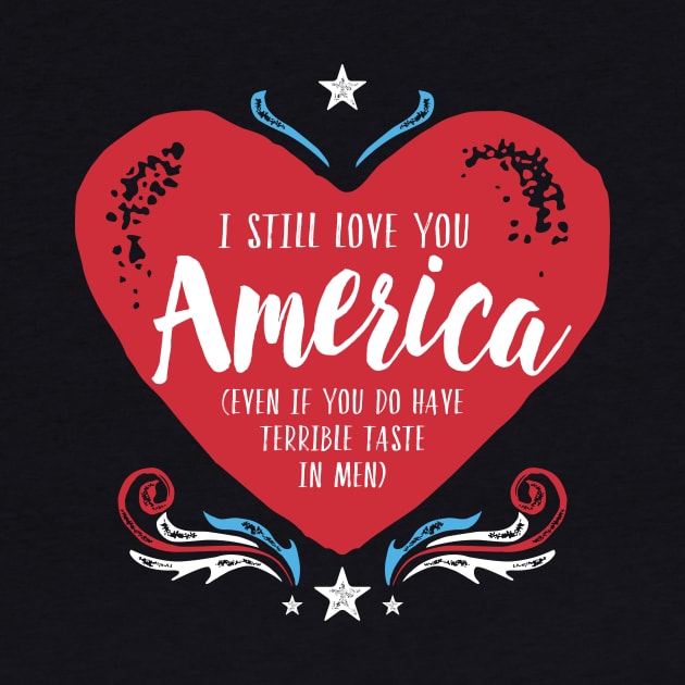 I Still Love You America by directdesign